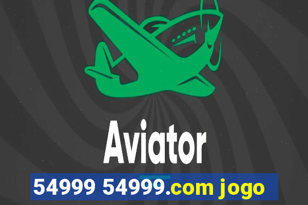 54999 54999.com jogo